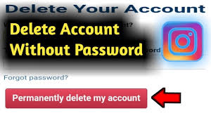 Currently, instagram is one of the leading social media platforms. How To Delete Instagram Account Without Password Know It Info