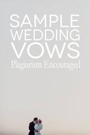 Real Wedding Vows For 2020 A Practical Wedding Writing Vows Wedding Vows Examples Sample Wedding Vows