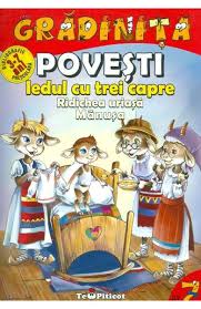 Povesti pentru copii cu lupul cel rau capra cu 3 iezi scufita rosie cei 3 purcelusi heykids. Povesti Iedul Cu Trei Capre Ridichea Uriasa Manusa Libris