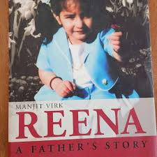 Find more Reena A Father's Story Hc Book Manjit Virk Murder Canada  Excellent Condition Rcr for sale at up to 90% off