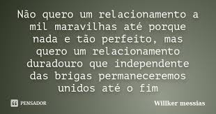 Nao Quero Um Relacionamento A Mil Willker Messias