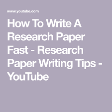 How To Write A Research Paper Fast Research Paper Writing Tips Youtube Research Paper Writing Tips Writing