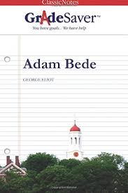 Adam Bede Book First, Chapters 1-8 Summary and Analysis