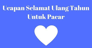 Gambar Kata Kata Ulang Tahun Buat Pacar Kata Ucapan Selamat Ulang Tahun Buat Pacar Tersayanggulang Tahun Memang Ulang Tahun Ucapan Selamat Ulang Tahun Gambar