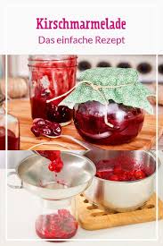 Kirschmarmelade Das Einfache Rezept Lecker Marmelade Lecker Kirschen