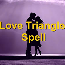 Love Triangle Spell Love Spell That Work Spelling Love Spells