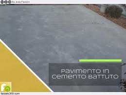 Pavimento esterno in cemento stampato. Pavimenti In Cemento Per Interni E Per Esterni Caratteristiche E Tipologie