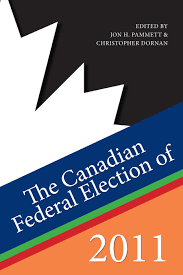 Breaking news, features and latest poll results on the 2019 canadian general election. The Canadian Federal Election Of 2011 Dundurn