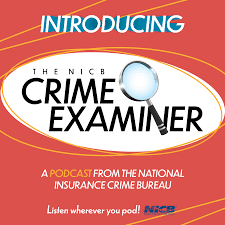 Maybe you would like to learn more about one of these? The National Insurance Crime Bureau Announces Inaugural Podcast The Nicb Crime Examiner
