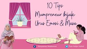 Untuk makluman anda, tips & panduan pengurusan masa dalam blog ini akan sentiasa dikemaskini dengan tips & video pengurusan masa terbaru untuk kemudahan anda. 10 Tips Mompreneur Bijak Urus Emosi Masa The Mompreneur Mastermind