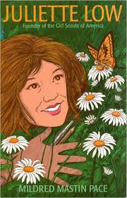 Juliette Low Founder of the Girl Scouts of America by Mildred Mastin Pace