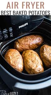 Need An Easy Side Dish Make Air Fryer Baked Potatoes Get Crispy Skin And Delicious Flavor Without Turning On Air Fryer Baked Potato Recipes Best Baked Potato