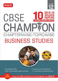 We suggest you go through ncert book for class 12 business studies and get the distinguished study materials. 10 Years Cbse Champion Chapterwise Topicwise Business Studies Class 12 9789388899871 Rs 275 00 Pcmb Today Books Cds Magzines