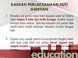 (d) baki cuti yang tidak dapat digunakan boleh dikumpul bagi tujuan pemberian wang tunai gantian cuti rehat (gcr) mengikut ketetapan pekeliling gcr yang berkuat kuasa dari semasa ke semasa. Cuti Gantian
