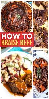 Braising Beef Is Easy To Do And Budget Friendly But It S Also Tender And Delicious Making It A Wonderful Choic Braised Beef Recipes Braised Beef Beef Recipes