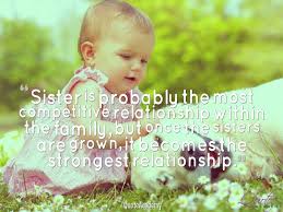 Best Sister Quotes And Sayings Baby Sister Quotes Big Sister Slogans And Sister Love Quotes Mystic Quote