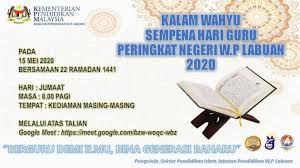 Guru teras keunggulan negara dan bangsa. kita perlu memandang kehadapan untuk kebahagiaan generasi akan datang di negara yang berdaulat. Kalam Wahyu Semarakkan Sambutan Hari Guru Tahun 2020 Peringkat Jabatan Pendidikan Wilayah Persekutuan Labuan Jpwpl Sana Sini Berita Rasmi Jabatan Pendidikan Wp Labuan