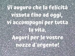 Raccolta frasi auguri per 25 anni di matrimonio: 25 Anni Di Matrimonio 100 Dediche Con Immagini Video E Frasi Per Le Nozze D Argento Passione Mamma
