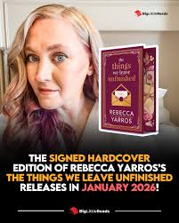 Rebecca Yarros's bestselling novel, "THE THINGS WE LEAVE UNFINISHED," is  getting a brand-new signed hardcover edition! This new edition will be  released