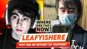 LeafyIsHere | Where Are They Now? | Why He Decided To Comeback On YouTube?  - YouTube