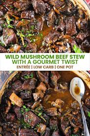 Wild Mushroom And Beef Stew Recipe In 2020 Stew Recipes Beef Stew Recipe Classic Beef Stew