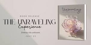 The Unraveling Experience