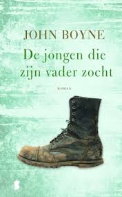 De Jongen Die Zijn Vader Zocht Van John Boyne Boek En Recensies Hebban Nl In 2020 Jongens Die Vader Jongen