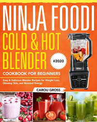 Pdf Ninja Foodi Cold Amp Hot Blender Cookbook For Beginners 2020 Easy Amp Delicio Cookbooks For Beginners Blender Recipes Juice Recipes For Kids