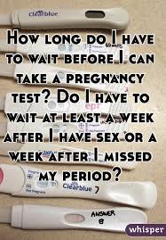 Maybe you would like to learn more about one of these? How Long To Wait To Take Pregnancy Test After Intercourse Pregnancywalls