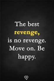 There is no evidence that dogs have the kind of complex emotional lives and value systems that we do. The Best Revenge Is Deep Relationship Quotes Relationship Quotes Revenge Quotes