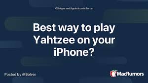 Best Way To Play Yahtzee On Your Iphone Macrumors Forums