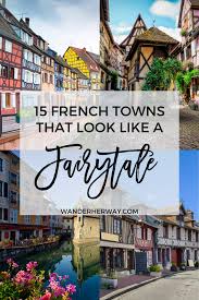 15 Most Beautiful Villages In France Wander Her Way Day Trip From Paris Countryside Travel Beautiful Villages