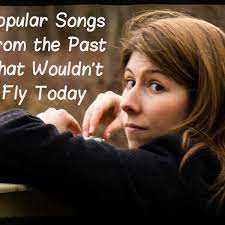Lil mama work it out go down, now get dirty go down, now get dirty. 64 Popular Songs From The 60s 70s 80s 90s That Wouldn T Fly Today Spinditty
