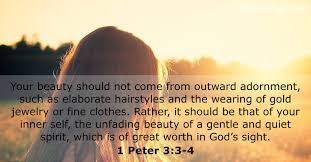 3your beauty should not come from outward adornment, such as braided hair and the wearing of gold jewelry and fine clothes. 12 Bible Verses About Beauty Dailyverses Net