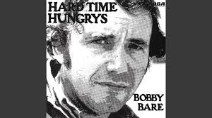 Bobby Bare: Hard Time Hungrys