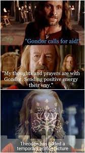 Gondor Calls For Aid Lotr Lotr Funny Lord Of The Rings