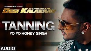 Official Tanning Full Audio Song Yo Yo Honey Singh Desi Kalakaar Honey Singh New Songs 2014 Youtube Download yo yo honey singh mp3 songs list free. official tanning full audio song yo yo honey singh desi kalakaar honey singh new songs 2014