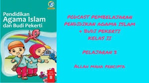 Pendidikan Agama Islam Kelas 2 Sd Pelajaran 3 Allah Maha Pencipta Youtube