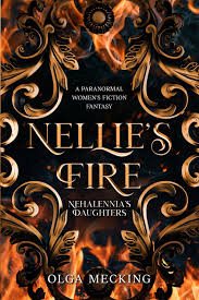 Amazon.com: Nellie's Fire: A Paranormal Women's Fiction Fantasy  (Nehalennia's Daughters): 9798303484986: Mecking, Olga: Libros