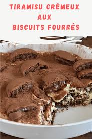 Tiramisu Cremeux Aux Biscuits Fourres Ma Patisserie Recette Biscuits Patisserie Cremeux
