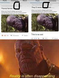 Maybe you would like to learn more about one of these? This Guy Got 100x More Upvotes Than Me When I Made It First Reality Is Often Disappointing Thanosdidnothingwrong