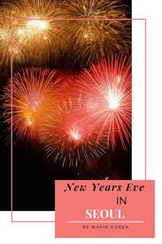 New Year Eve In Seoul 2020 Where To Celebrate Parties Fireworks