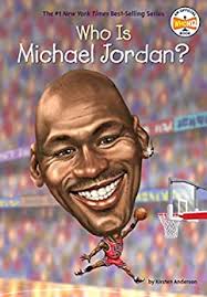 Who Is Michael Jordan? by Kirsten Anderson