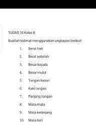 Dilengkapi juga dengan contoh kalimat ungkapan dan arti dari macam macam ungkapan tersebut. Buatlah Kalimat Dengan Ungkapan Berikut Ini Mohon Di Jawab Dengan Benar Ya Brainly Co Id