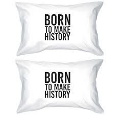 The story of the pillow will be (briefly) explained to the reader in the article. 365 Printing Born To Make History Inspirational Quote Decorative Pillow Cases