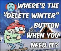 I also love the middle of summer when fruit is bursting forth, but i even love the garden in the winter when everything is resting. Funny Winter Quotes Pictures Photos Images And Pics For Facebook Tumblr Pinterest And Twitter