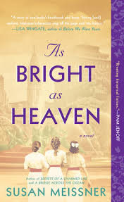 As Bright As Heaven By Susan Meissner 9780399585975 Penguinrandomhouse Com Books Best Historical Fiction Best Historical Fiction Books Historical Fiction Books