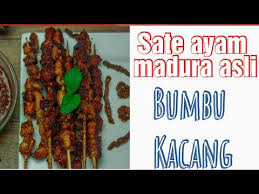 Tentunya pembakaran sate ayam sedikit berbeda dengan saat membakar sate anda sudah siap! Resep Sate Ayam Madura Asli Bumbu Kacang Youtube