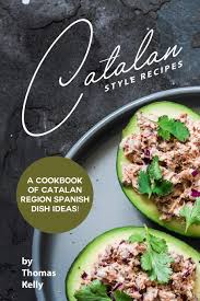 Doing all the heavy lifting earlier in the day means more time to hang out with your guests. Catalan Style Recipes A Cookbook Of Catalan Region Spanish Dish Ideas Kelly Thomas 9781712287323 Amazon Com Books