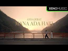 Ost asalkan dia bahagia artis / penyanyi: Songtext Mana Ada Hati Ayda Jebat